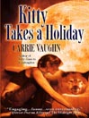 Cover image for Kitty Takes a Holiday